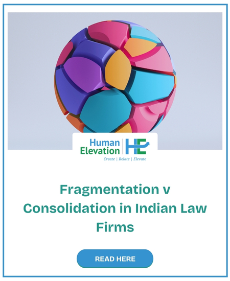 Fragmentation v Consolidation in Indian Law Firms