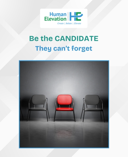 Be the CANDIDATE They can’t forget