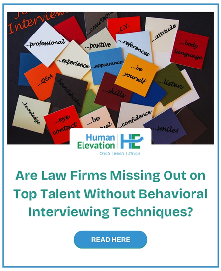 Are Law Firms Missing Out on Top Talent Without Behavioral Interviewing Techniques