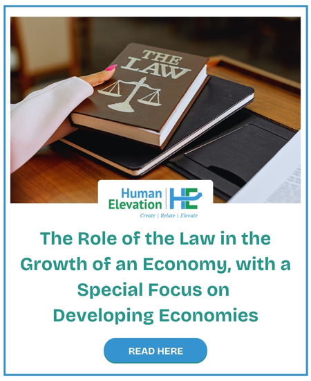 The Role of the Law in the Growth of an Economy, with a Special Focus on Developing Economies